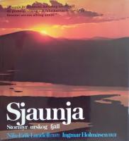 Sjaunja : stormyr, urskog, fj&auml;ll