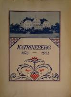Katrineberg 1873-1923