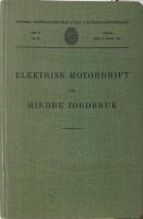 Elektrisk motordrift vid mindre jordbruk.  (Tekniska meddelanden fr&aring;n kungl. Vattenfallsstyrelsen. ser. E. no. 10.