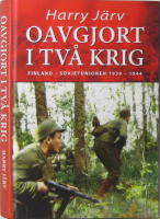 Oavgjort i tv&aring; krig : Finland - Sovjetunionen 1939-1944
