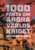 1000 fakta om andra v&auml;rldskriget
