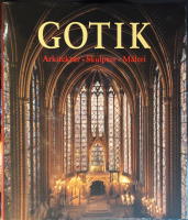 Gotik - Arkitektur, skulptur, m&aring;leri