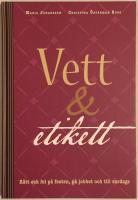 Vett & etikett : r&auml;tt och fel p&aring; festen, p&aring; jobbet och till vardags