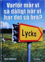 Varf&ouml;r m&aring;r vi s&aring; d&aring;ligt n&auml;r vi har det s&aring; bra?