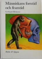 M&auml;nniskans forntid och framtid 