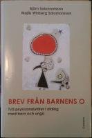 Brev fr&aring;n barnens O : tv&aring; psykoanalytiker i dialog med barn och unga