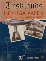 Tysklands hemliga vapen under andra v&auml;rldskriget