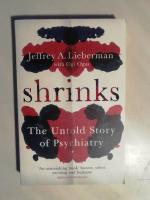 Shrinks The Untold Story of Psychiatry