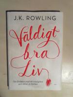 V&auml;ldigt bra liv : om f&ouml;rdelen med att misslyckas och vikten av fantasi