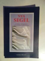 Nya segel : handbok i segelkunskap r&aring;d och hj&auml;lp vid k&ouml;p av segel