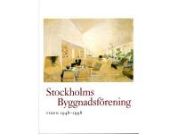 Stockholms Byggnadsf&ouml;rening. Tiden 1948 - 1998.