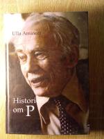 Historien om P : folksjukdomar, f&ouml;rdomar och den veterin&auml;ra erfarenheten. En biografi om ett forskar&ouml;de