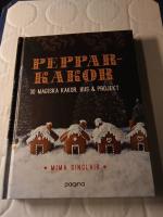 Pepparkakor : 30 magiska hus, kakor & bakverk