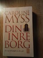 Din inre borg : en resa till djupet av din sj&auml;l