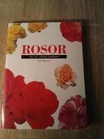 Rosor. Den nya, utf&ouml;rliga handboken
