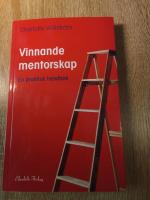 Vinnande mentorskap : en praktisk handbok