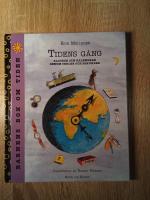 Tidens g&aring;ng : Klockor och kalendrar genom sekler och sekunder