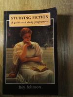 Studying fiction : a guide and study programme