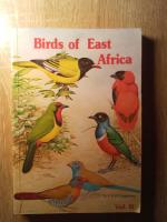 Tropiska f&aring;glar som s&auml;llskapsdjur : artguide med sk&ouml;tselanvisning f&ouml;r v&aring;ra vanligaste s&auml;llskapsf&aring;glar + Birds of East Africa