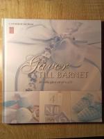 G&aring;vor till barnet : 30 enkla g&aring;vor att g&ouml;ra sj&auml;lv