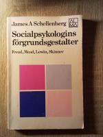 Socialpsykologins f&ouml;rgrundsgestalter : Freud, Mead, Lewin, Skinner