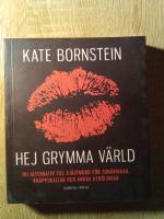 Hej grymma v&auml;rld : 101 alternativ till sj&auml;lvmord f&ouml;r ton&aring;ringar, kn&auml;ppskallar och andra utb&ouml;lingar