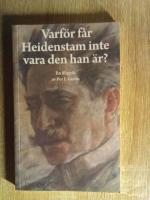 Varf&ouml;r f&aring;r Heidenstam inte vara den han &auml;r?
