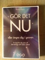 G&ouml;r det nu - eller &aring;ngra dig i graven