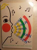 Orden brukar komma n&auml;r man sjunger [Musiktryck] : musikaktiviteter