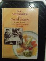 Fr&aring;n Amerikastek till grand dessert : 40 &aring;r med V&aring;r kokbok