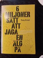 6 miljoner s&auml;tt att jaga en &auml;lg p&aring; : en ber&auml;ttelse om musikindustrins uppg&aring;ng och eventuella fall