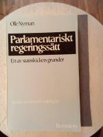 Parlamentariskt regeringss&auml;tt : en av statsskickets grunder