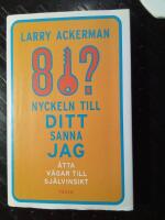 Nyckeln till ditt sanna jag : &aring;tta v&auml;gar till sj&auml;lvinsikt