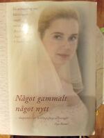 N&aring;got gammalt, n&aring;got nytt: skapandet av br&ouml;llopsf&ouml;rest&auml;llningar