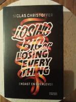 Losing big or losing everything