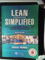Lean Production Simplified: A Plain-Language Guide to the World's Most Powerful Production System; Third Edition [Elektronisk resurs]