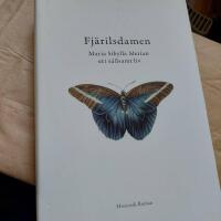 Fj&auml;rilsdamen : Maria Sibylla Merian ett s&auml;llsamt liv