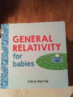 Newtonian physics for babies & General relativity for babies