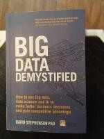 Big data demystified - how to use big data, data science and ai to make better....