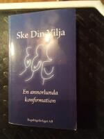 Ske din vilja : eller en annorlunda konfirmation
