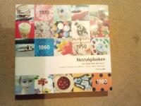 Nostalgiboken : minnen, beskrivningar, lekar och recept fr&aring;n 1950-, 1960-, 1970- och 1980-talen