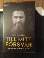 Till mitt f&ouml;rsvar : om advokat Sargon De Basso