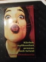 K&auml;rlek, nyfikenhet, prozac och tvivel