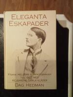 Eleganta eskapader : Frank Hellers f&ouml;rfattarskap till och med Kejsarens gamla kl&auml;der