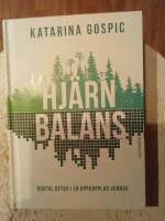 Hj&auml;rnbalans : digital detox i en uppkopplad vardag