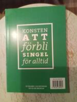 Konsten att tr&auml;ffa en partner och f&aring; det att h&aring;lla / Konsten att f&ouml;rbli singel f&ouml;r alltid