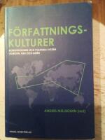 F&ouml;rfattningskulturer : konstitutioner och politiska system i Europa, USA och Asien