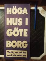 H&ouml;ga hus i G&ouml;teborg : varf&ouml;r, var och hur samt inte minst om