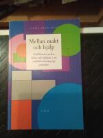 Mellan makt och hj&auml;lp - Om det flertydiga f&ouml;rh&aring;llandet mellan klient och hj&auml;lpare