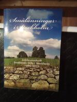 Sm&aring;l&auml;nningar i Stockholm : jubileumsskrift : Sm&aring;lands gille i Stockholm 125 &aring;r 1890-2015